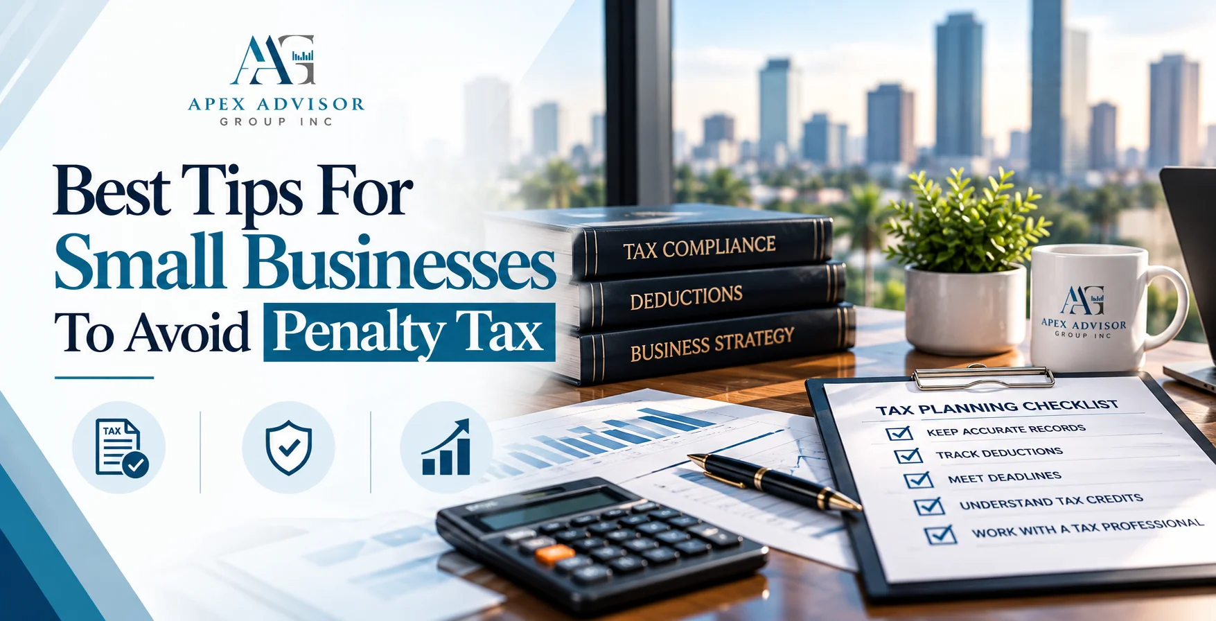 Tax planning checklist, calculator, and books on tax compliance and business strategy from Apex Advisor Group Inc.
